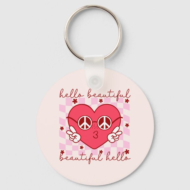 Hello Beautiful Pink Heart Schlüsselanhänger (Vorderseite)