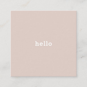 Hello Beige Puderfarbend Quadratische Visitenkarte