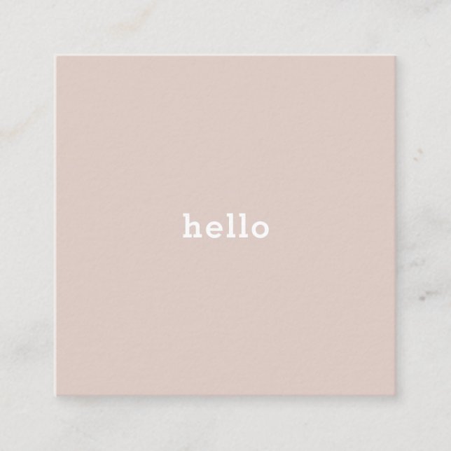 Hello Beige Puderfarbend Quadratische Visitenkarte (Vorderseite)