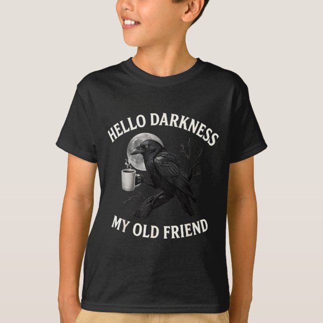 Hello Darkness My Old Friend Crow Coffee Soky Hall T-Shirt (Vorderseite)