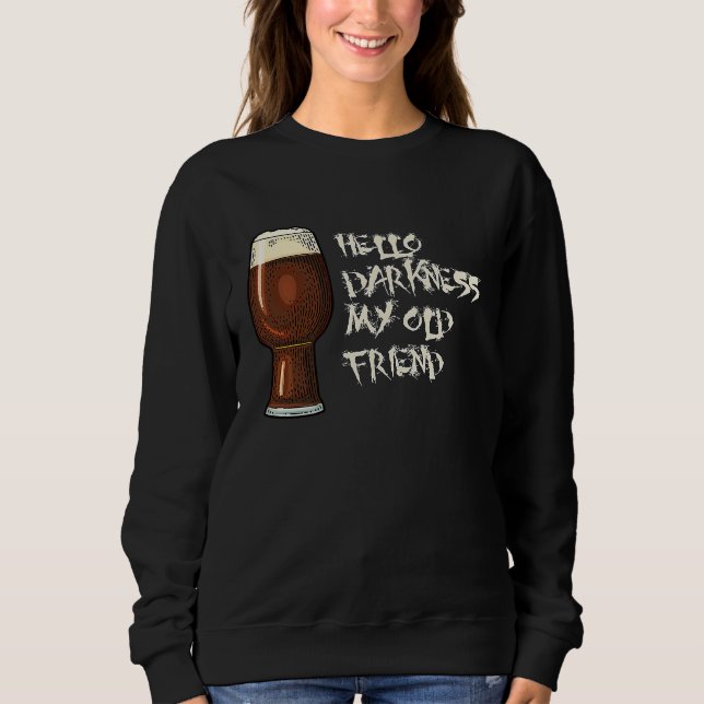 Hello Darkness Stout Craft Beer Sweatshirt (Vorderseite)