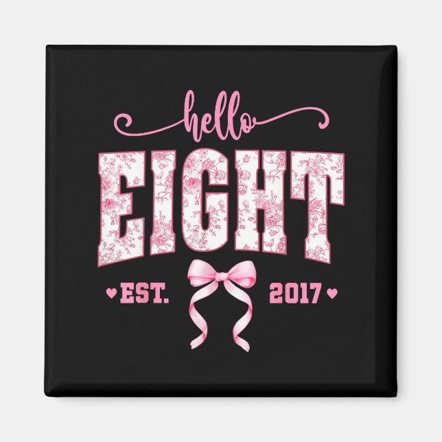 Hello Eight Est 2017 8th Birthday Girl Floral Coqu Magnet (Vorne)