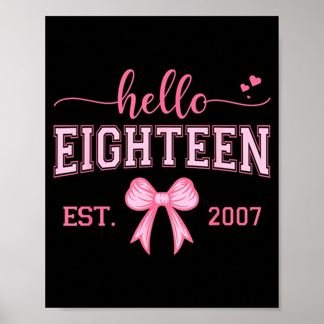 Hello Eighteen Est 2007 Coquette Bow 18th Birthday Poster (Vorne)