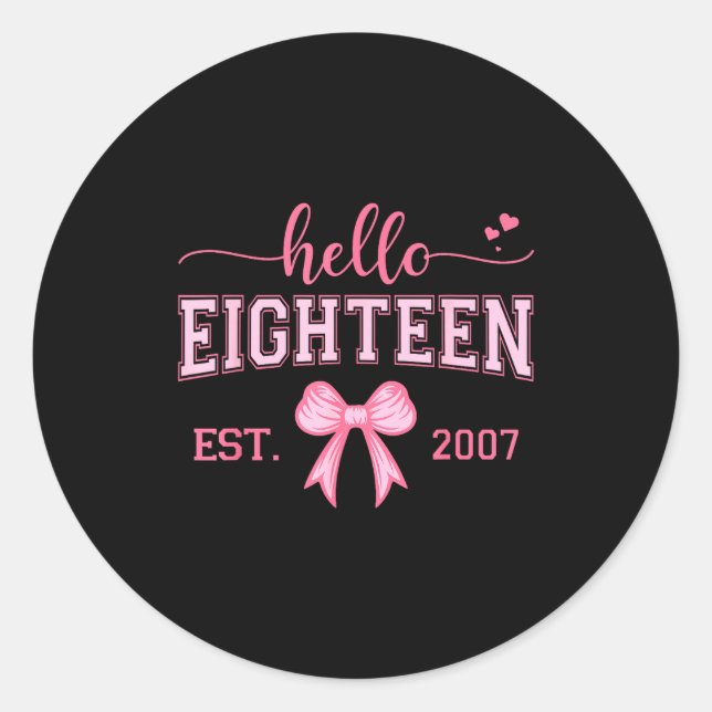 Hello Eighteen Est 2007 Coquette Bow 18th Birthday Runder Aufkleber (Vorderseite)