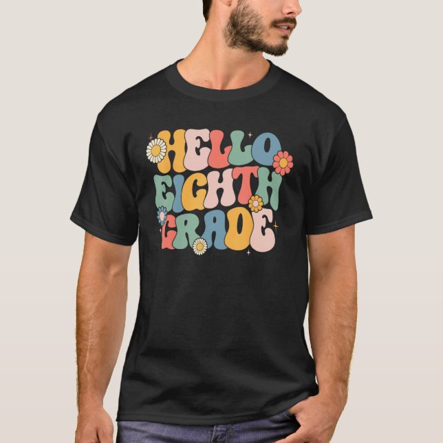 Hello Eighth Grade Groovy 8th Grade Back School Te T-Shirt (Vorderseite)