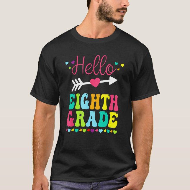 Hello Eighth Grade Team 8th Grade Back To School T T-Shirt (Vorderseite)