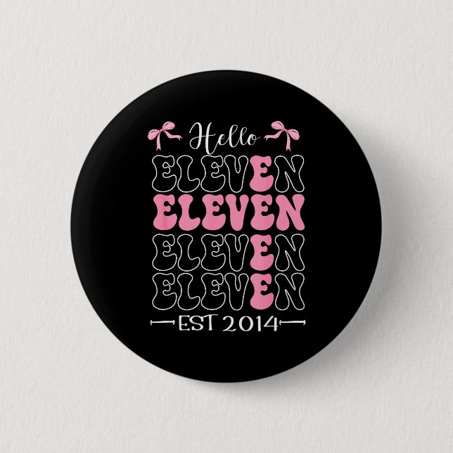 Hello Eleven Est 2014 11th Birthday Girl Coquette  Button (Vorderseite)