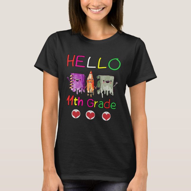 Hello Eleventh Grade Girls Boys Teacher 11th Grade T-Shirt (Vorderseite)