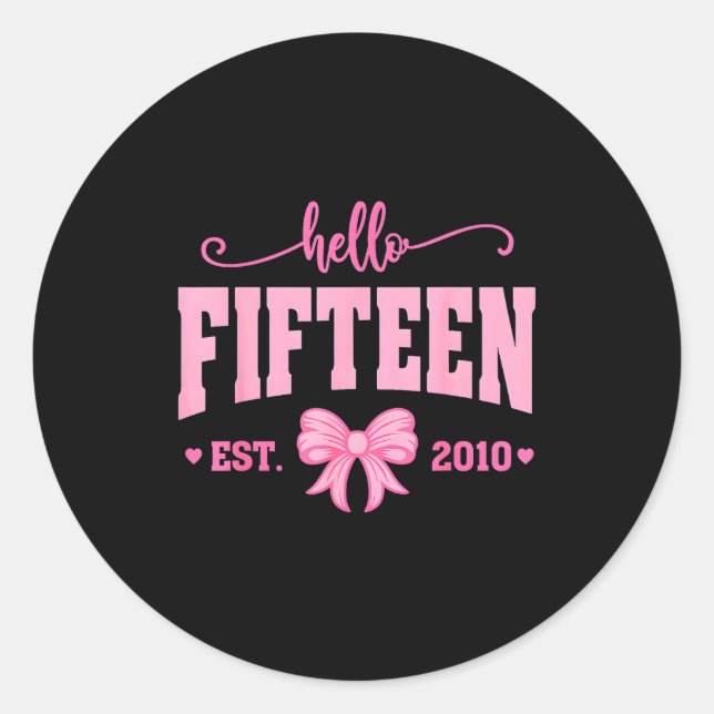 Hello Fifteen Est 2010 Coquette Bow 15th Birthday  Runder Aufkleber (Vorderseite)