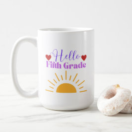 Hello Fifth Grade - Fun Teacher Coffee Tasse