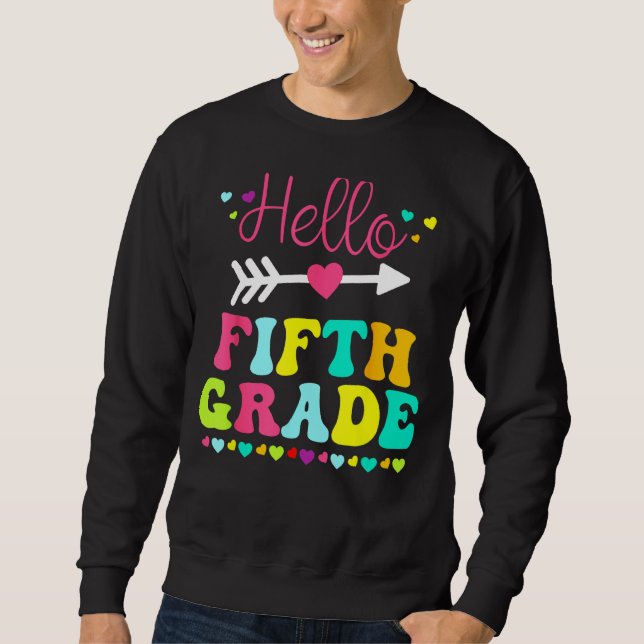 Hello Fifth Grade Team 5th Grade Back To School Te Sweatshirt (Vorderseite)