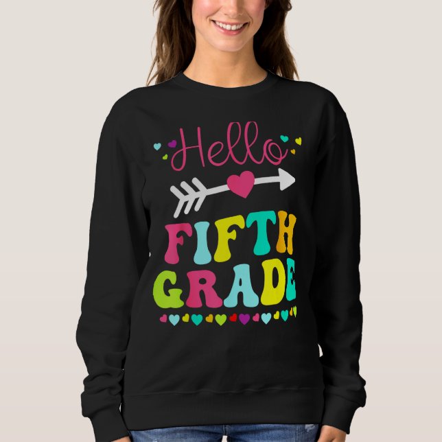 Hello Fifth Grade Team 5th Grade Back To School Te Sweatshirt (Vorderseite)