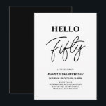 Hello Fifty | Black & White 50th Birthday Party Einladung<br><div class="desc">Invite your guests with this stylish 50th birthday invitation. This design features a modern script "Hello Fifty" in black & white color theme. You can customize all the text. Matching party supplies are available at my shop BaraBomDesign.</div>