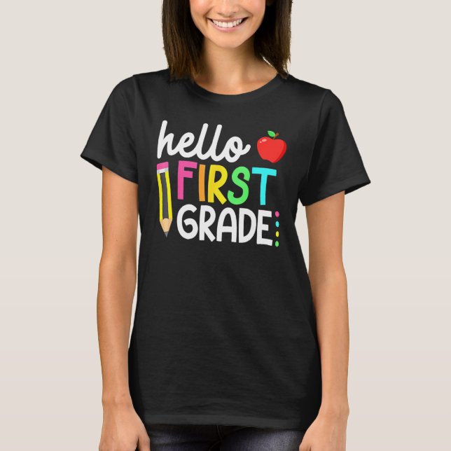 Hello First Grade Back To School Teacher Student K T-Shirt (Vorderseite)