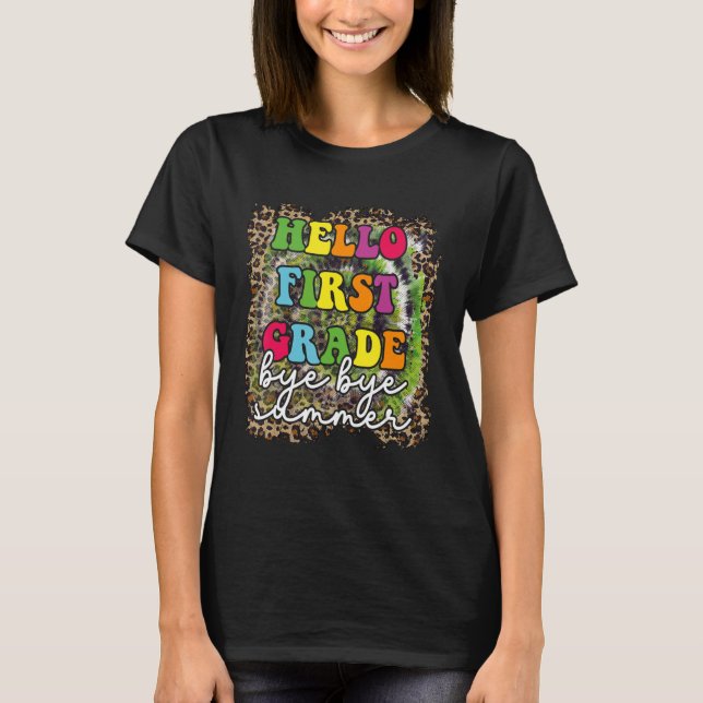 Hello First Grade Bye Bye Summer T-Shirt (Vorderseite)