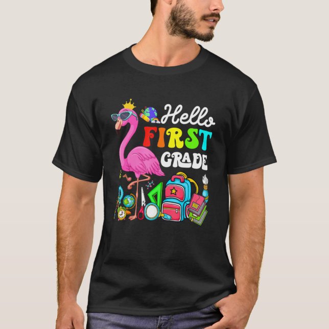 Hello First Grade Flamingo Back To School First Da T-Shirt (Vorderseite)