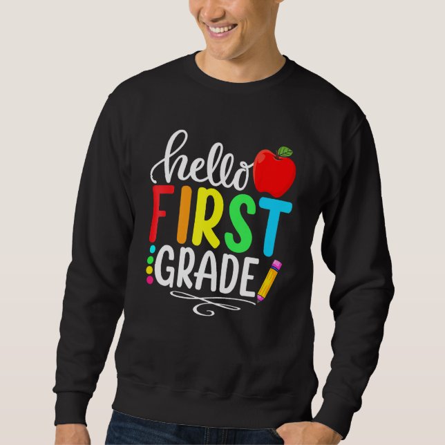 Hello First Grade Team 1st Grade Back To School Te Sweatshirt (Vorderseite)
