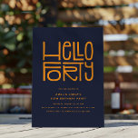 HELLO FORTY Modern 40. Geburtstag Einladung<br><div class="desc">Achtung zum Geburtstag Jungs und Mädchen! Mit unserer modernen und schicken 40. Geburtstagsfeier-Party Einladung können Sie mit Ihrem 4-0-köpfigen Stil klingeln. Das Design besticht durch eine spielerische und dennoch raffinierte Rubrik "HELLO FORTY", gefolgt von einer leicht anpassbaren Party-Vorlage. Wählen Sie Ihre eigene Farbkombination, um es zu einem ganz eigenen zu...</div>