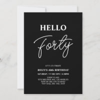 Hello Forty | Modernes Schwarzes 40. Geburtstags-P