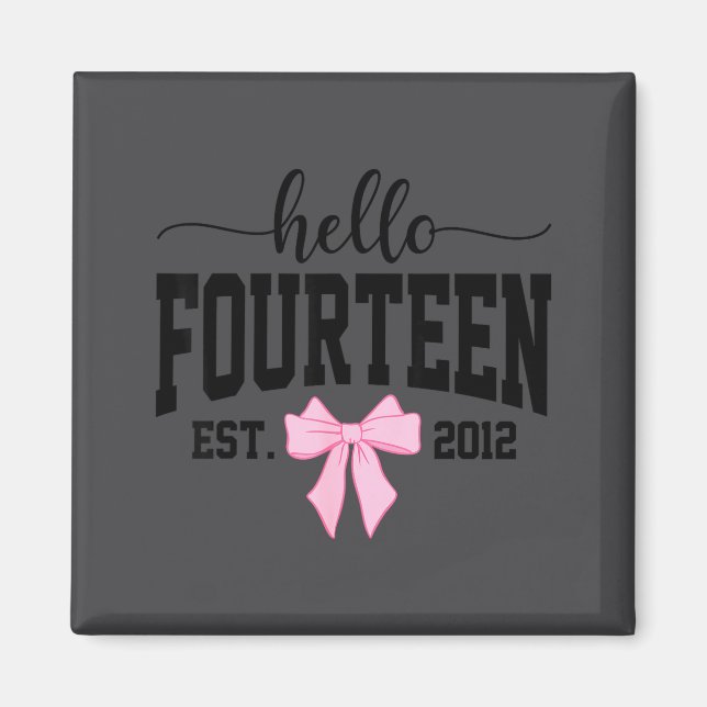 Hello Fourteen Est 2012 Coquette Bow 14th Birthday Magnet (Vorne)
