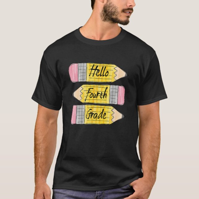 Hello Fourth Grade Pencil Back To School Teacher S T-Shirt (Vorderseite)