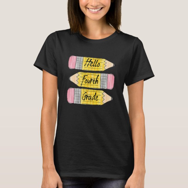 Hello Fourth Grade Pencil Back To School Teacher S T-Shirt (Vorderseite)