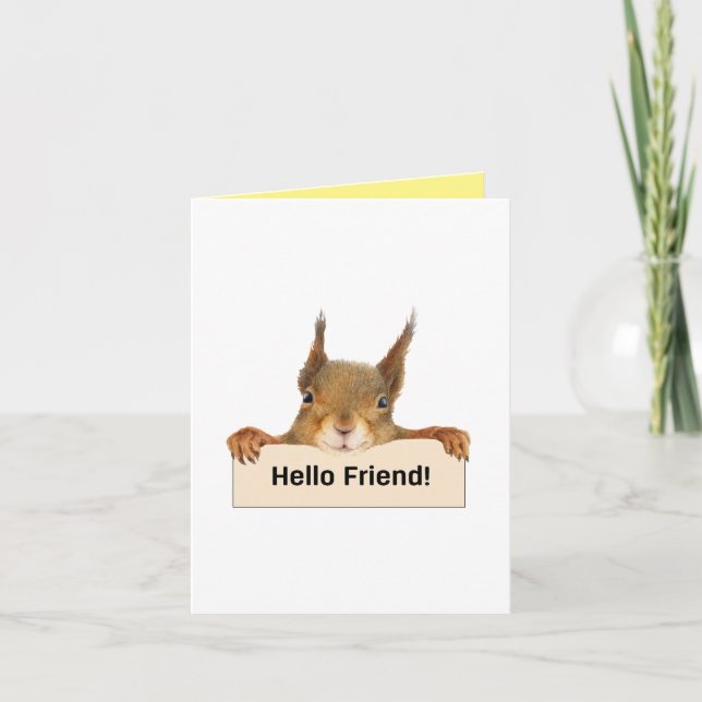 Hello Friend Funny Squirrel Custom Text Karte (Vorderseite)