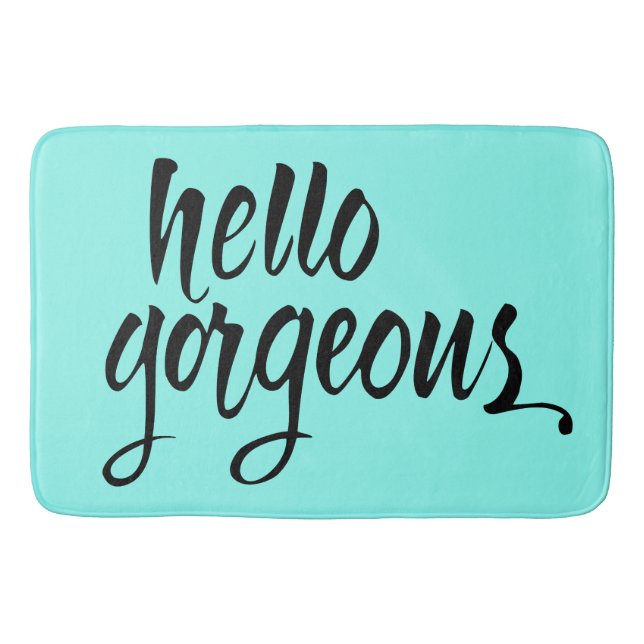 "Hello Gorgeous" Pinselschrift Bath Mat : Einzigar Badematte (Vorderseite)