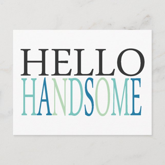HELLO HANDSOME COMPLIMENTS EXPRESSIONS GEFÜHLE SA POSTKARTE (Vorderseite)
