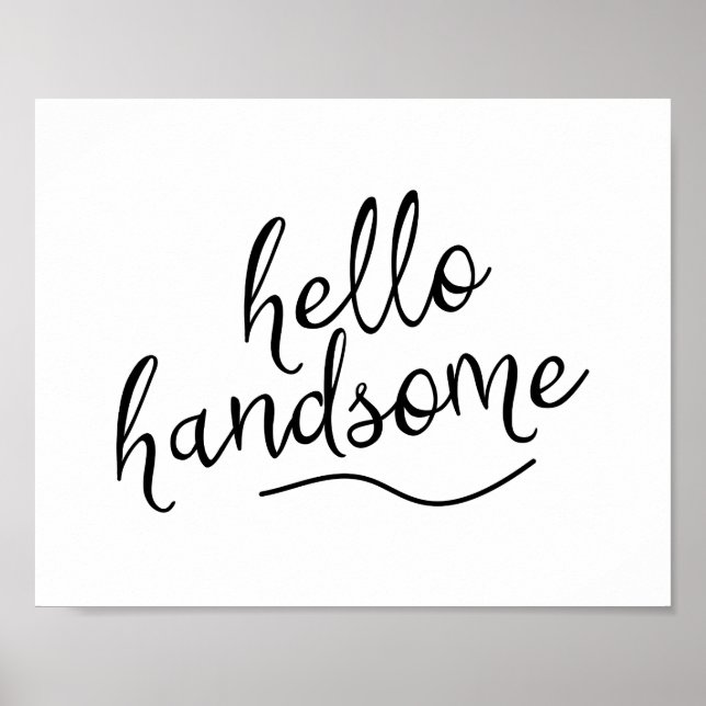 Hello Handsome Custom Print Poster (Vorne)