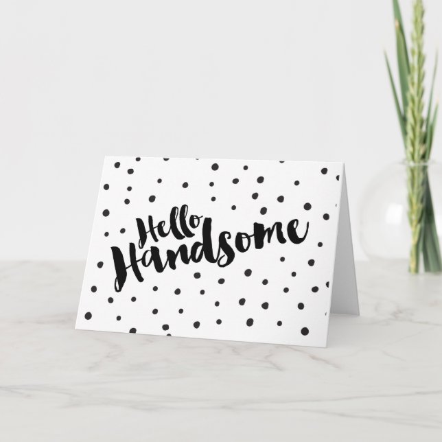 Hello Handsome - Grußkarte Karte (Vorderseite)