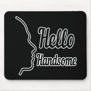 Hello Handsome Profile Face Zeichne Typografie Mousepad