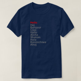 HELLO HEJ BONJOUR CIAO HALLO ALOHA SHALOM HOLA T-Shirt