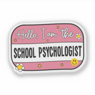 Hello, I am the school psychologist Aufkleber