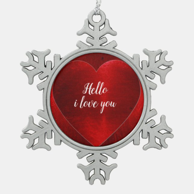 HELLO I LIEBE YOU SCHNEEFLOCKEN Zinn-Ornament (Vorderseite)