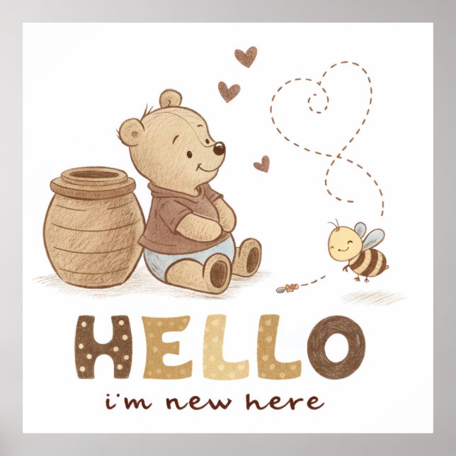Hello I’m New Here Cute Classic Teddy Bear  Poster (Vorne)