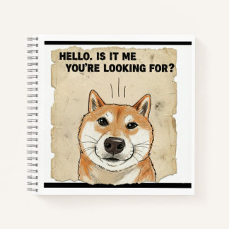 Hello. Is It Me You're Looking For? - Funny Shiba  Notizbuch