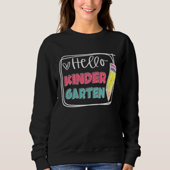 Hello Kindergarten Back To School Teacher Student  Sweatshirt (Vorderseite)
