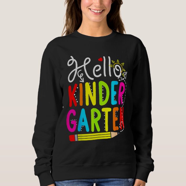 Hello Kindergarten Teacher Student Back To School  Sweatshirt (Vorderseite)