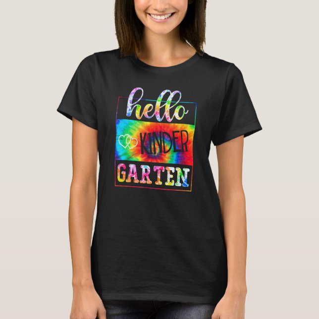 Hello Kindergarten Tie Dye First Day School Back T T-Shirt (Vorderseite)