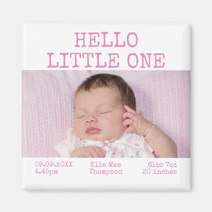 Hello Little One Foto Name Date Baby Girl Magnet