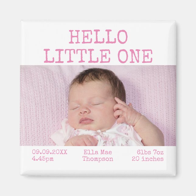 Hello Little One Foto Name Date Baby Girl Magnet (Vorne)
