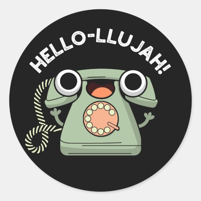Hello-lujah Funny Telefone Pun Dark BG Runder Aufkleber (Vorderseite)