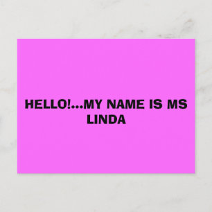 HELLO... MEIN NAME IST MS LINDA! POSTKARTE