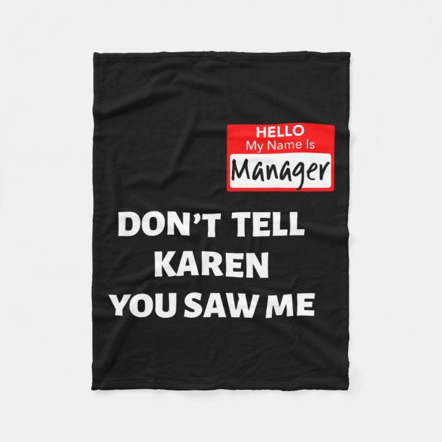 Hello My Name Is Manager_don't Tell Karen Funny Ha Fleecedecke (Vorderseite)