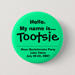 Hello.My Name ist Tootsie Button