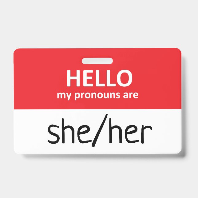 Hello My Pronouns Are She/Her Badge Ausweis (Vorderseite)