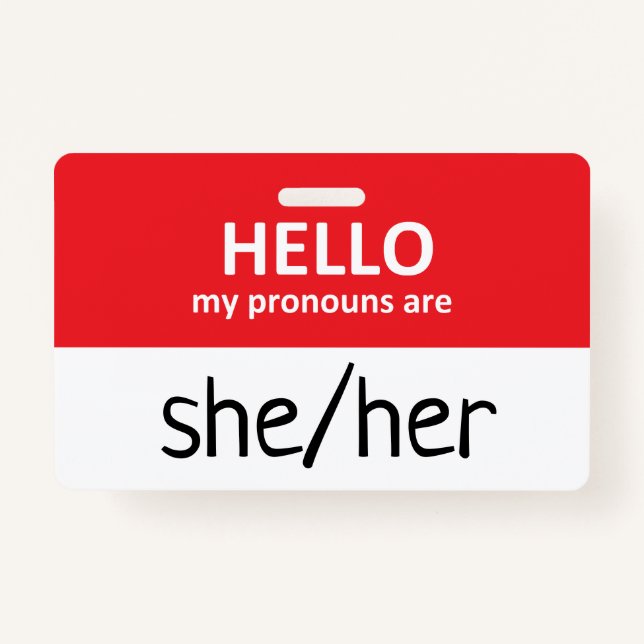 Hello My Pronouns Are She/Her Badge Ausweis (Vorderseite)