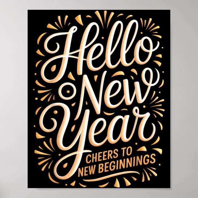 Hello New Year Cheers To New Beginnings Celebratio Poster (Vorne)