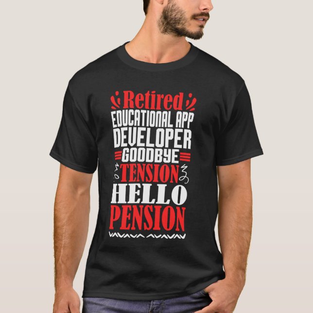 Hello Pension Remüde Educational App Developer T-Shirt (Vorderseite)